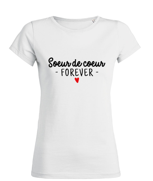 Imprimé en France cadeau pour meilleure amie 100% coton bio T-shirt Femme Tshirt copine Soeur de coeur forever Tshirt blanc femme 